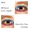 I'll Never Love Again (Boys Cry Too Version) - Simi