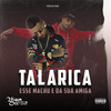 Talarica Esse Macho e da Sua Amiga (Explicit) - Dj Pand&Mc Nigga Dee&DJ JACA