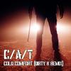 Cold Comfort (Dirty K Remix) - C/A/T&Dirty K