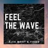 Feel the Wave (Cut Version) - Alex Most&Yared