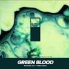 Green Blood (Original Mix) - Richard Ulh&Erik Chico
