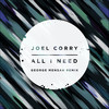 All I Need (George Mensah Extended Remix) - Joel Corry&George Mensah