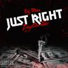 Just Right (feat. DayOne Jake) (Explicit) - Big Staxx&DayOne Jake
