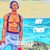 My Own (Explicit) - JohnDoe98