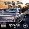 This Is How We Do It(feat. The West) (Explicit) - The West&Big Al