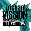 I'll Follow (Dub Mix) - Richard Vission&Jackie Boyz