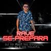 RAVE SE PREPARA (Explicit) - DJ VP&Mc Cyclope&MC PL&Mc Tiojota&Mc Torugo&Vanderley Pimentel