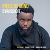 PIECE OF MIND(feat. Yasuke, Yeyo & Ogono for Jesus) (Explicit) - Cyrusdidit&yasuke&YEYO&Ogono for Jesus