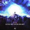 Lend Me Your Heart - NO-VA