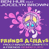 Friends Always(Paolo Madzone Zampetti and Steve Paradise Goldsax Dub Remix) (Remix) - benhur&Jocelyn Brown