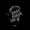 Bass Error - Pándi