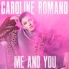 Me and You - Caroline Romano