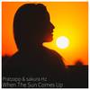 When The Sun Comes Up - Pratzapp&Sakura Hz