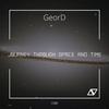 Journey Through Space And Time (Original Mix) - GeorD