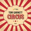 Circus - Tom Garnett