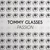 Passion - Tommy Glasses