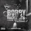 I Know They Hate It (feat. Paul Flexbrook) (Explicit) - Bobby Racksmith&Paul Flexbrook