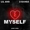 Myself - Lil Avo&2 Bandz&Alvaro Ruiz&Sixty