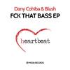 Fck That Bass (Original Mix) - Dany Cohiba&Blush