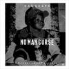 No Man Curse - Kae Chaps