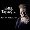 Karalı Bayrak Kaldırdım - Emel Taşcıoğlu