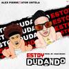 Estoy Dudando(feat. Ator Untela) - Alex Pierre&Ator Untela