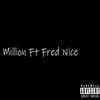 Million (Explicit) - Rell Lo&Fred Nice