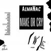 Make or Cry (Original Mix) - Almanac