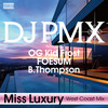 Miss Luxuryfeaturing OG Kid Frost, FOESUM, B.Thompson (West Coast Mix) - DJ PMX