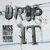 Drop It - Miss Fritty&St Luca Spenish&Nerone