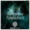 Turbulence (Original Mix) - Murdbrain