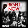 Right Now (Explicit) - Megadon