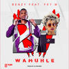 Wamuhle(feat. Fey M) - Benzy&Fey M&Nkululeko M Mpanza&NF Mpethwane