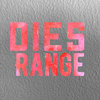 Range - Dies