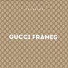 Gucci Frames (Explicit) - Snxbaine666