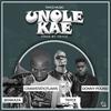 UNOLE KAE (feat. CRAW$TATICFLAW$, Nyakaza Mafaka & Donny Pound) (Explicit) - Tnyce Da Sen'sei&CRAW$TATICFLAW$&Nyakaza Mafaka&Donny Pound