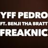 FREAKNIC (Explicit) - YFF PEDRO