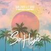 So High(feat. Green Baker & Kanny Mask) - Daan Junior&La Bunga&Green Baker&Kanny Mask