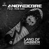 Land of Gabber (Official Hellbound Anthem - Edit|Explicit) - Andy The core&Rob Gee