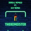 Thekemeister - Dereal Bonile&Djy Bobo