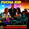 Feel Like Dancing - Fucha Kid