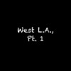West L.A., Pt. 1 (Explicit) - Hip Hop Construction Co.&Leah S.&Shane N.&kyle t.