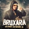 Bruxaria do Bonde do Taboão(feat. Dj Veggas) (Explicit) - Mc Marofa