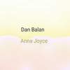 Dan Balan (Explicit) - Anna Joyce