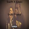 Ugly Faces - Swift&Loski