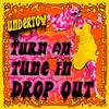 Turn On, Tune In, Drop Out - Undertow