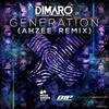 Generation (Ahzee Remix) - DIMARO&Ahzee