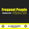 Frequent People - Dominox Latte