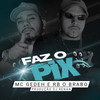 Faz o Pix (Explicit) - MC GEDEH&RB O Brabo&DJ Renan