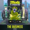 The Business(feat. Viperactive) - 2Budz&Viperactive